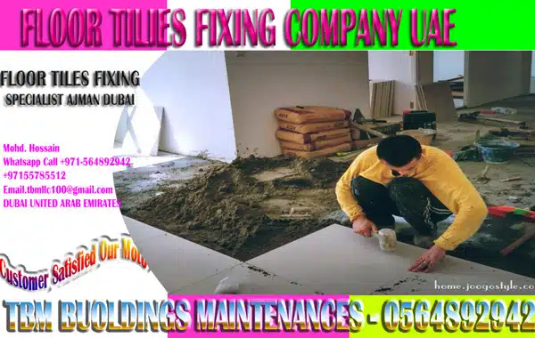 Floor Tile Fixing work Sharjah Ajman Dubai   in UAE
