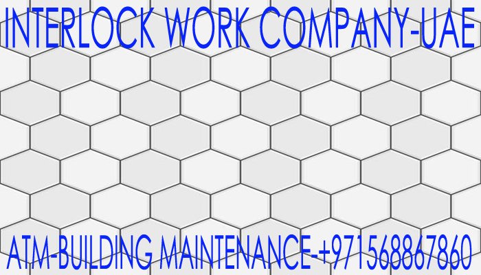 Interlock  Works Company in Umm Al Quwain, Dubai, Sharjah.