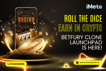 Betfury Clone Script: Casino, Sports Betting, Dividends, Staking, VIP, and More at iMeta Ttechnologies