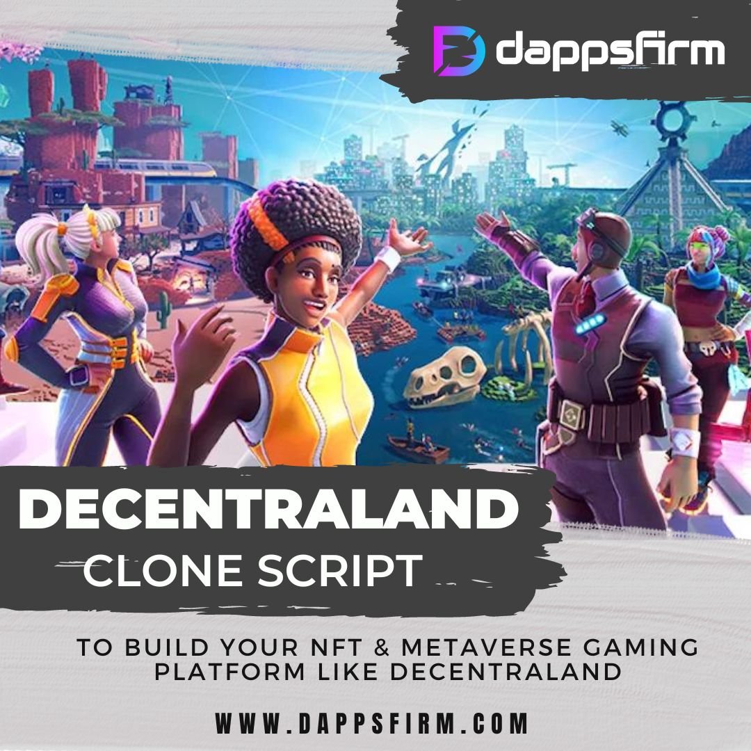 Create Unique NFTs with Our Decentraland Clone Script